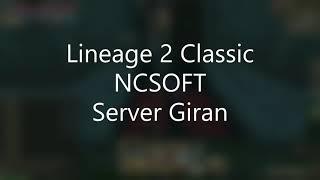 2021 Lineage 2 Classic NA - Giran Server