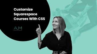 Customize Squarespace Courses With CSS