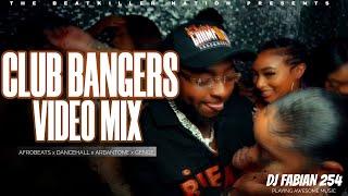 CLUB BANGERS VIDEO MIX | BEST OF AFROBEATS | DANCEHALL | ARBANTONE | GENGE PARTY MIX - DJ FABIAN 254