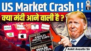  US Market Crash!! | Is a Global Recession Coming? | Complete Analysis By Ankit Avasthi Sir