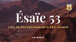 la Bible. Ésaïe 53. Louis Segond #BibleVision