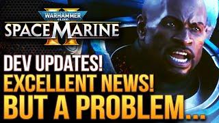 Warhammer 40K Space Marine 2 Just Got EXCELLENT News But There's A Problem...