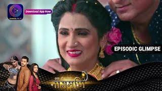 Ishq Ki Dastaan Naagmani | EP 205 Part 1 | Episodic Glimpse | Dangal TV