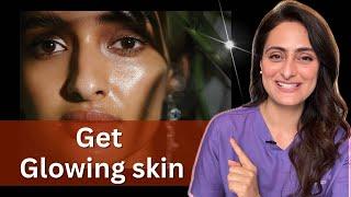 How to get glowing skin | products to use | Dermatologist suggests