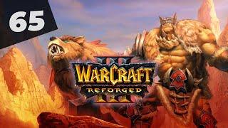 Warcraft 3 Reforged Часть 65 Орки Прохождение кампании