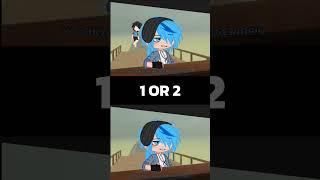 1 or 2!? old trend #gacha #shorts #oc #gachaclub #gachalife #memes