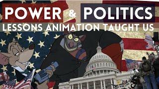 Power and Politics | Lessons Animation Taught Us