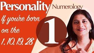 Numerology : the number 1 personality (if you're born on the 1, 10, 19 or 28)