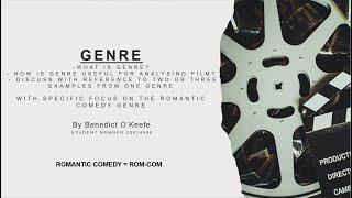 Genre Analysis and Theory in relation to Romantic Comedy Films