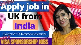 How to apply job in UK from India | How To Find Tier 2 Sponsorship Jobs in UK | Interview questions