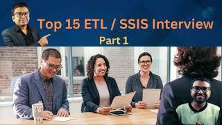 Top 15 SSIS interview questions  | ETL Interview questions for 7+ Years | SSIS interview questions