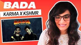 BADA (KARMA X KSHMR) REACTION/REVIEW! || @KSHMRmusic @karma_thelekhak