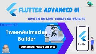 Flutter Advanced UI Series EP13 - Flutter TweenAnimationBuilder (Custom Implicit Animation Widgets)