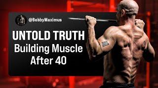 3 Things Nobody Tells You About Building Muscle After 40