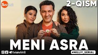 MENI ASRA (o'zbek serial) | МЕНИ АСРА (узбек сериал) 2-qism