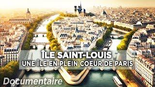 L'île Saint-Louis : un village à Paris - Des Racines et des Ailes - documentaire complet