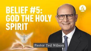 God the Holy Spirit [Who is He and What Does He Do?] – Pastor Ted Wilson