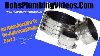 No-Hub Couplings - Part 2 - BobsPlumbingVideos.com