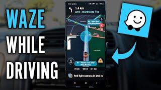 How to Use Waze While Driving - Complete Navigation Tutorial