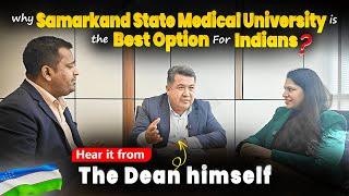 Interview with the Dean of Samarkand State Medical University | Top MBBS University In Uzbekistan