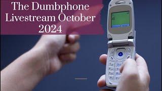 The Dumbphone Livestream October 2024