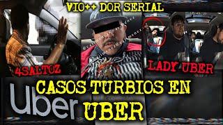 CASOS TURBIOS OCURRIDOS EN UBER MEXICO