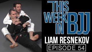 This Week In BJJ - Episode 54 Liam Resnekov