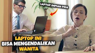 DENGAN LAPTOP INI SEORANG PRIA BISA MENGUASAI DUNIA - ALUR CERITA FILM