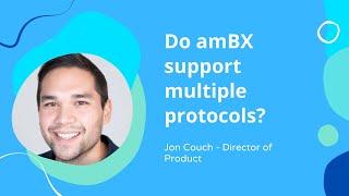 Do amBX support multiple protocols?