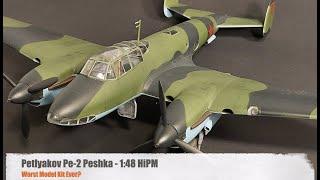 HiPM Pe-2 Peshka Review - Worst Model Kit Ever?