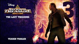 National Treasure 3: The Last Treasure - Official Trailer 2024 Disney / FanMade