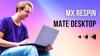 MX Linux Mate Desktop: The Better-Than-Ever Linux Desktop