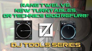 Rane Twelve, New Turntables, or Technics 1200 Refurb?