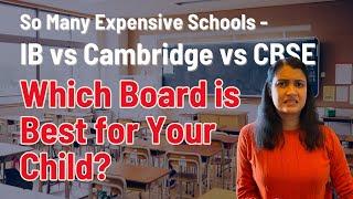 CBSE vs ICSE vs IB vs Cambridge - my authentic opinion in 2025