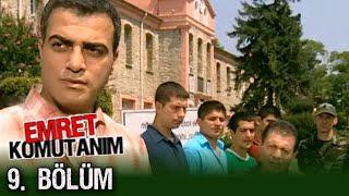 Emret Komutanım 9. Bölüm Tek Parça