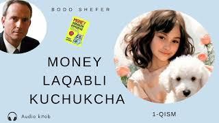 "Money laqabli kuchukcha". Bodo Shefer. 1-qism.