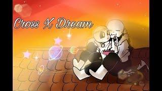 Cross x Dream | yaoi Comics Undertale (RUS DUB) [17 часть]