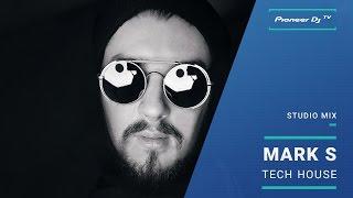 Mark Sanders (Mark S) /Tech House/ @ Pioneer DJ TV | Moscow