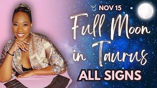  Full Moon in Taurus (November 15th, 2024) - ALL SIGNS