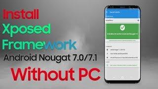 How to install Xposed on Android Nougat 7.0 / 7.1 without Pc