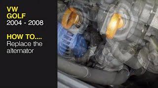 How to Replace the alternator on the VW Golf 2004 to 2008