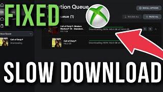 How To Fix Xbox App Slow Download Speed On Windows PC