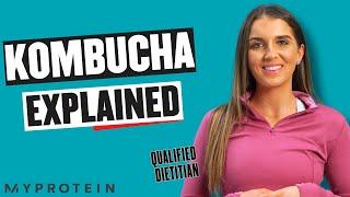 What Is Kombucha? Gut Health & Benefits | Nutritionist Explains | Myprotein