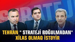 Tehran " Strateji boğulmadan" xilas olmaq istəyir | HƏFTƏSONU | Güney Azərbaycan TV