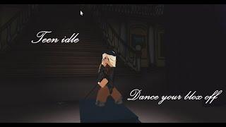 _Teen Idle_ (Dance Your blox off)-solo