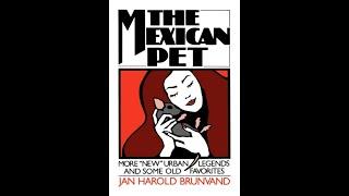 "The Mexican Pet" By Jan Harold Brunvand