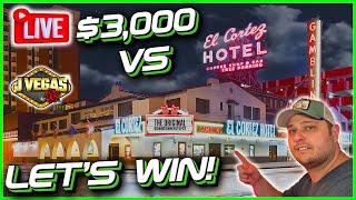 🟢 LIVE! $3,000 VS El Cortez! Let's Gamble And WIN EVERYTHING!