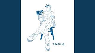 Liar (Truth Is)