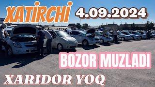 XATİRCHİ MASHINA BOZORI XARIDOR YOQ BOZOR MUZLADI 4.09.2024