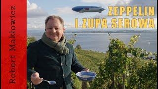 „Zeppelin i zupa serowa " - ROBERT MAKŁOWICZ NIEMCY odc.202.